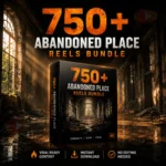 750+ Abandoned Place Reel Bundles – Best Viral AI Reels for Content Creators